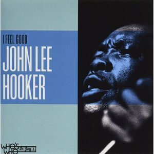 John Lee Hooker - I Feel Good  CD